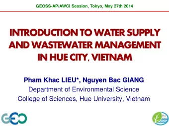 INTRODUCTION TO WATER SUPPLY  AND WASTEWATER MANAGEMENT  IN HUE CITY, VIETNAM  Pham Khac LIEU*,