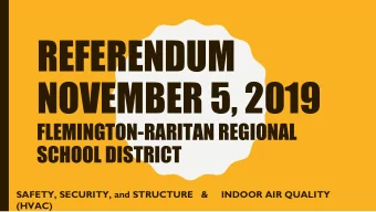 REFERENDUM  NOVEMBER 5, 2019  FLEMINGTON-RARITAN REGIONAL  SCHOOL DISTRICT  SAFETY, SECURITY, and