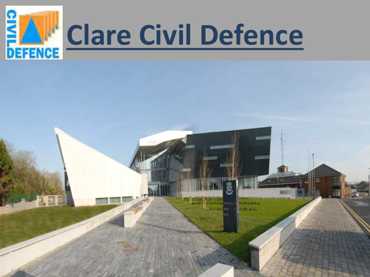 clare civil defence the civil defence was established in