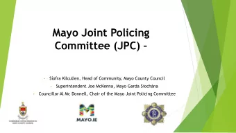 Mayo Joint Policing Committee (JPC)   Sofra Kilcullen, Head of Community, Mayo County Council