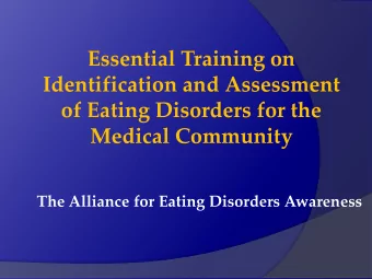 Essential Training on  Identification and Assessment  of Eating Disorders for the  Medical