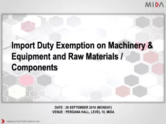 Import Duty Exemption on Machinery &amp;  Equipment and Raw Materials /  Components  DATE : 26