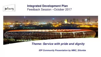 Integrated Development Plan Feedback Session  October 2017  Theme: Service with pride and
