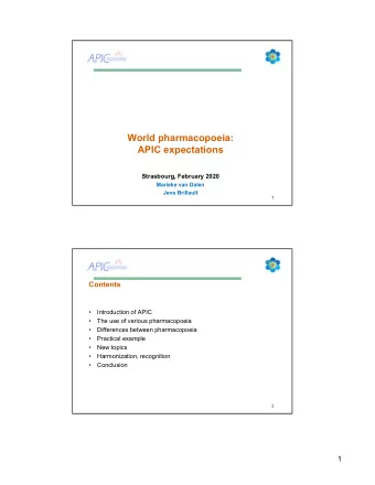 World pharmacopoeia:  APIC expectations  Strasbourg, February 2020  Marieke van Dalen  Jens