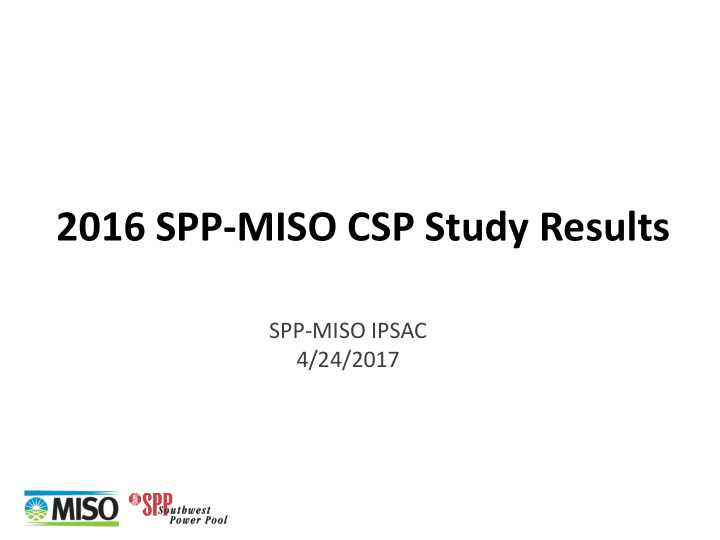 2016 spp miso csp study results