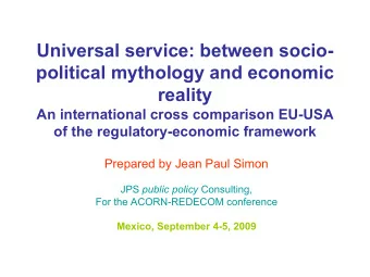 Universal service: between socio-  political mythology and economic  reality  An international