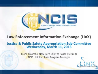 Law Enforcement Information Exchange (LInX)  Justice &amp; Public Safety Appropriation