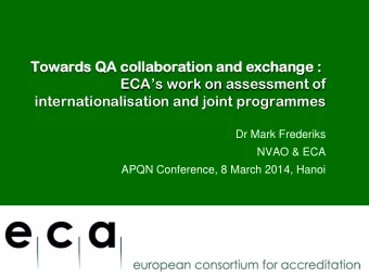 Towards  Towards QA  QA coll  ollabor  aboration  ation and  nd exchange  xchange : ECAs work on