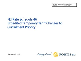 k!Ork G Cnfftff af  December 5, 2018 FORTIS BC&quot;  ~  Agenda  Context and Overview of Gas Supply
