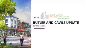 BUTLER AND CAVILE UPDATE  OCTOBER 15, 2019  WHAT IS ASSET REPOSITIONING?  HUD funding has not