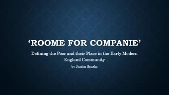 ROOME FOR COMPANIE   Defini  fining  ng the Poor  r and  d their  ir Place  e in the Ea