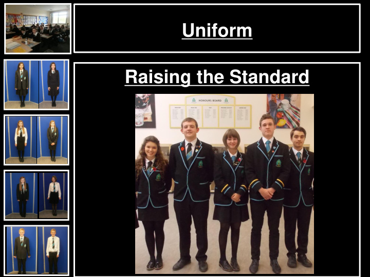 uniform raising the standard improved standards