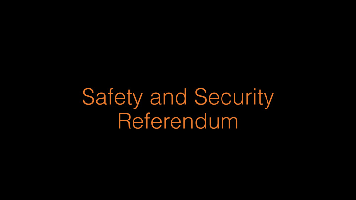 safety and security referendum no stream rises higher