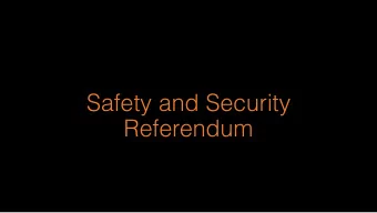 Safety and Security  Referendum   No stream rises higher than its source.   Frank Lloyd