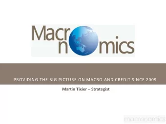 PROVIDING THE BIG PICTURE ON MACRO AND CREDIT SINCE 2009  Martin Tixier  Strategist  PLAN 1