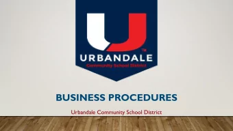 BUSINESS PROCEDURES  Urbandale Community School District  GUIDING  PRINCIPLES  General Fund and