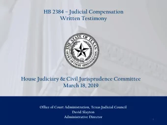 Written Testimony  House Judiciary &amp; Civil Jurisprudence Committee  March 18, 2019  Office of