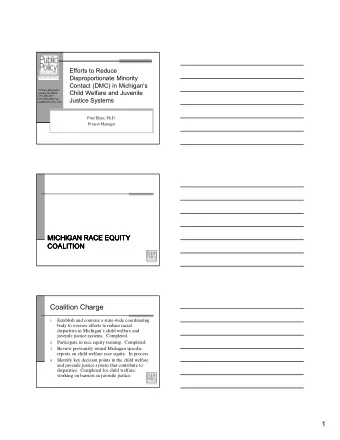 Coalition Charge  Establish and convene a state-wide coordinating  1.  body to oversee efforts to