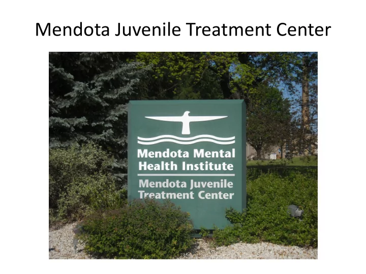 mendota juvenile treatment center mendota juvenile