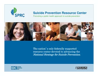 Suicide Prevention Resource Center  Promoting a public health approach to suicide prevention  The