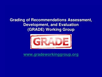 Is all evidence evaluated equally?  Considerations  Type of study  Number of patients