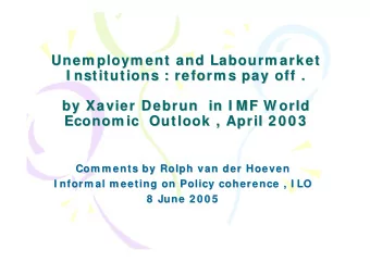 Unem ploym ent and Labourm arket  Labourm arket  Unem ploym ent and  I nstitutions : reform s pay