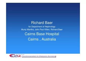 Richard Baer  for Department of Nephrology  Murty Mantha, John Paul Killen, Richard Baer  Cairns