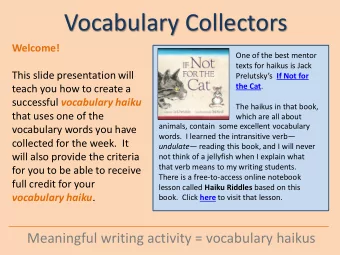 Vocabulary Collectors  Welcome!  One of the best mentor  texts for haikus is Jack  This slide