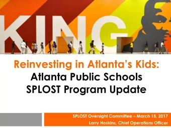 Reinvesting in Atlantas Kids:  Atlanta Public Schools  SPLOST Program Update SPLOST Oversight
