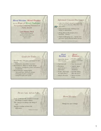 Informed Consent Disclosure  Moral Residue, Moral Distress and the Hope of Moral Dialogue:  I