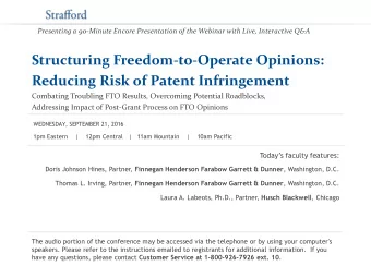 Structuring Freedom-to-Operate Opinions:  Reducing Risk of Patent Infringement  Combating Troubling