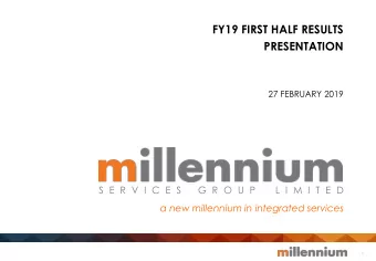 FY19 FIRST HALF RESULTS  PRESENTATION  27 FEBRUARY 2019  S E R V I C E S  G R O U P  L I M I T E D