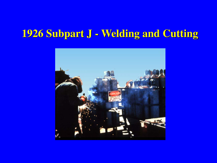 1926 subpart j welding and cutting 1926 subpart j welding
