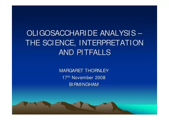 OLIGOSACCHARIDE ANALYSIS     OLIGOSACCHARIDE ANALYSIS  THE SCIENCE, INTERPRETATION  THE