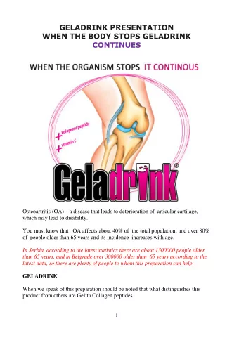 GELADRINK PRESENTATION  WHEN THE BODY STOPS GELADRINK  CONTINUES Osteoartritis (OA)  a disease
