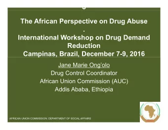 3  The African Perspective on Drug Abuse  .  International Workshop on Drug Demand  Reduction