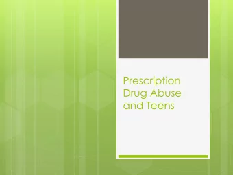 Drug Abuse  and Teens  2  Abuse Facts  The fourth most commonly misused type of  addictive