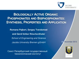 Romana Pajkert, Sergey Tverdomed and Gerd- Volker Rschenthaler  School of Engineering and Science