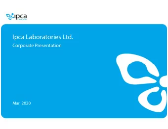 Ipca Laboratories Ltd.  Corporate Presentation  Mar  2020  1  Company Overview  Incorporation  :