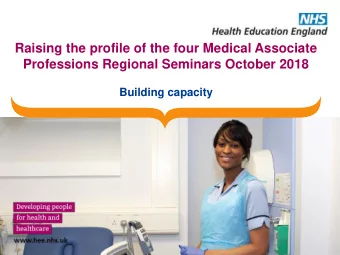 Raising the profile of the four Medical Associate  Professions Regional Seminars October 2018