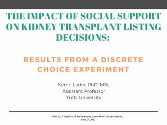 THE IMPACT OF SOCIAL SUPPORT  ON KIDNEY TRANSPLANT LISTING  DECISIONS:  RESULTS FROM A DISCRETE