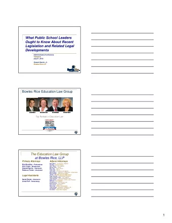 What Public School Leaders  Ought to Know About Recent  Legislation and Related Legal  Developments