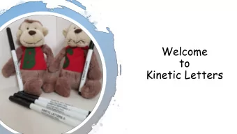 Kinetic Letters  Kinetic Letters is a programme  which teaches children how to  form letters