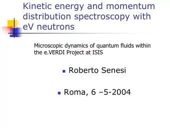 Kinetic energy and momentum  distribution spectroscopy with  eV neutrons  Microscopic dynamics of
