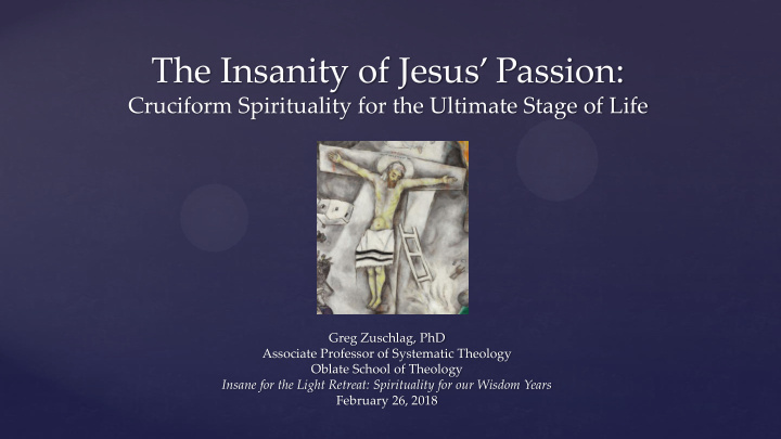 the insanity of jesus passion