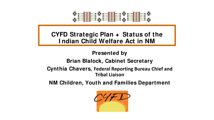 cyfd strategic plan status of the i ndian child welfare