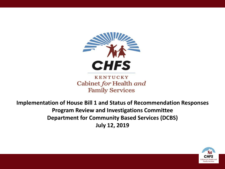 implementation of house bill 1 and status of
