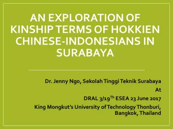 KINSHIP TERMS OF HOKKIEN  CHINESE-INDONESIANS IN  SURABAYA  Dr. Jenny Ngo, SekolahTinggi Teknik
