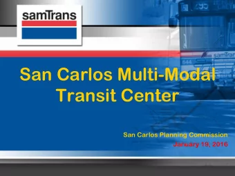 San Carlos Multi-Modal  Transit Center  San Carlos Planning Commission  January 19, 2016  Agenda