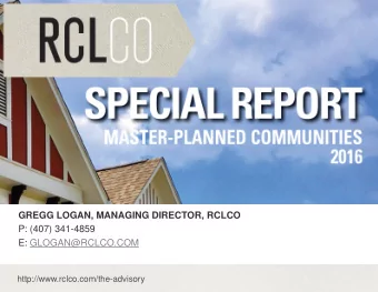 GREGG LOGAN, MANAGING DIRECTOR, RCLCO  P: (407) 341-4859  E: GLOGAN@RCLCO.COM